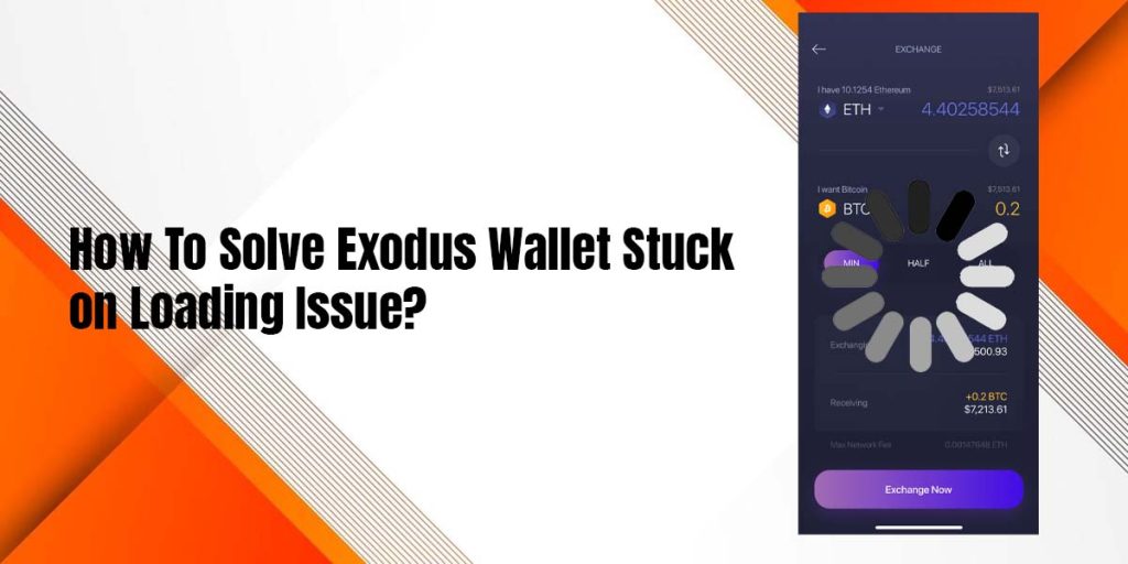 How To Solve Exodus Wallet Stuck on Loading Issue