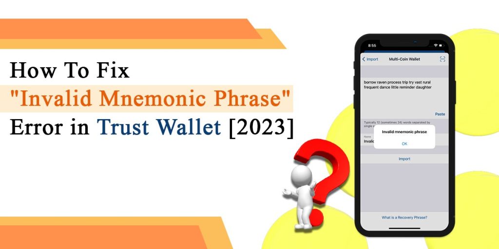 Invalid Mnemonic Phrase Error in Trust Wallet