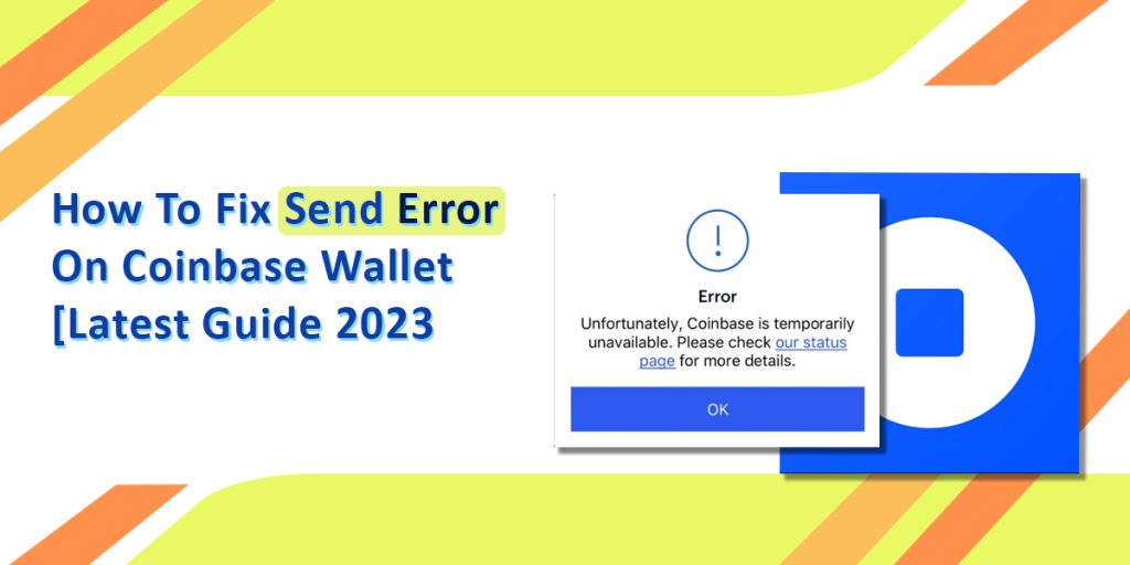 How To Fix Send Error On Coinbase Wallet