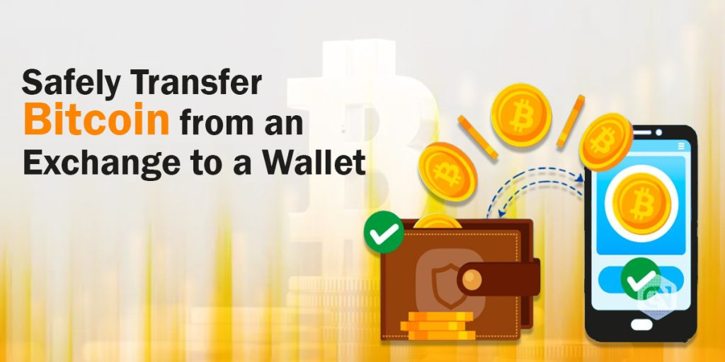 Transfer Bitcoin from an Exchange to a Wallet