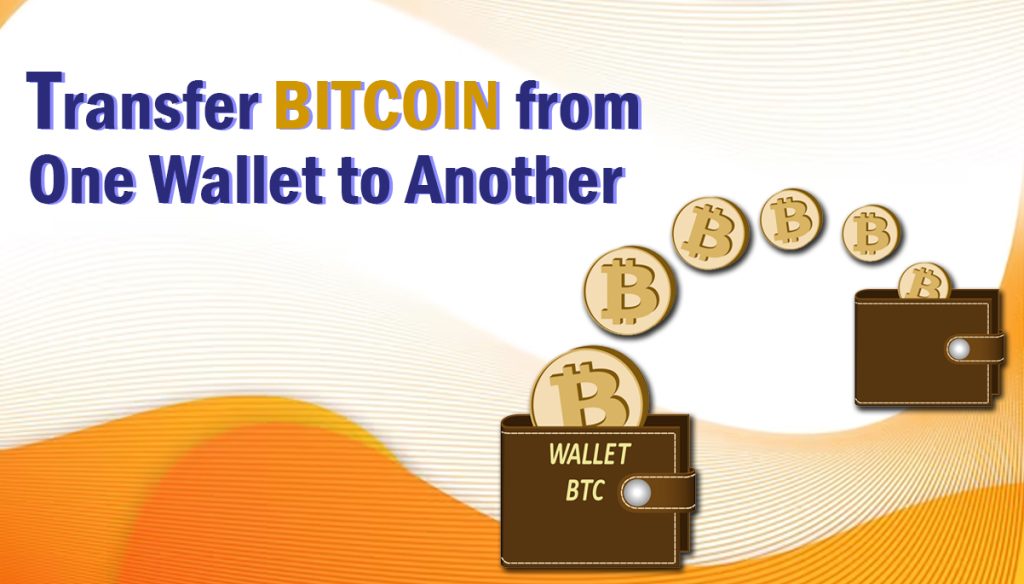 Transfer Bitcoin From One Wallet To Another