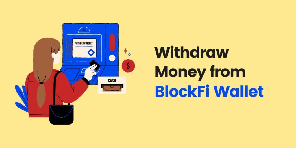 Withdraw Money from BlockFi Wallet